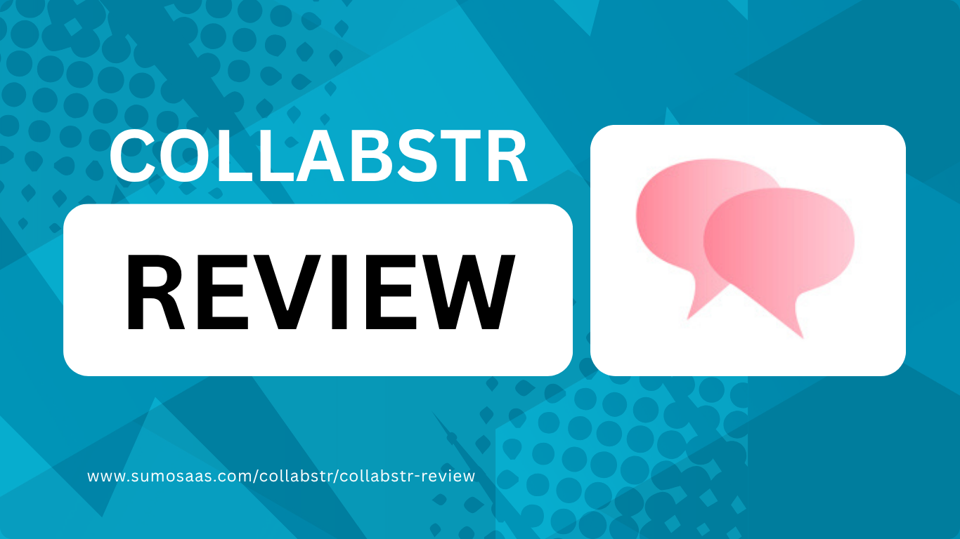 COLLABSTR REVIEW www.sumosaas.comcollabstrcollabst review