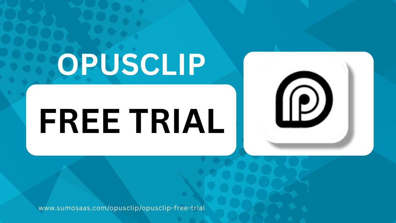 OPUSCLIP FREE TRIAL www.sumosaas.comopusclipopusclip free trial
